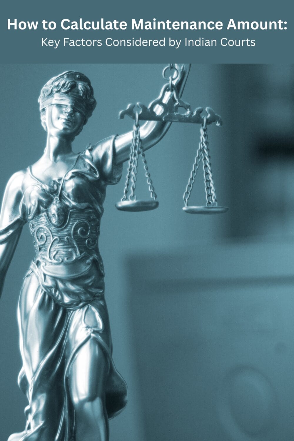 How to Calculate Maintenance Amount: Key Factors Considered by Indian Courts