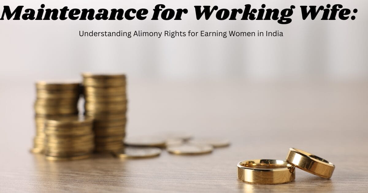 Maintenance for Working Wife: Understanding Alimony Rights for Earning Women in India