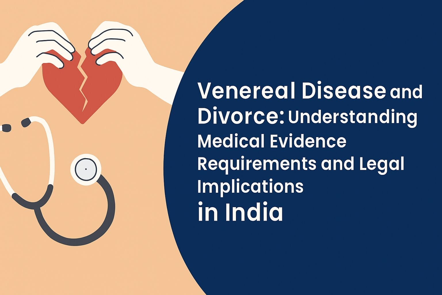 Venereal Disease and Divorce: Understanding Medical Evidence Requirements and Legal Implications in India