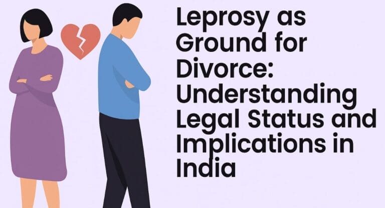 Leprosy as Ground for Divorce: Understanding Legal Status and Implications in India